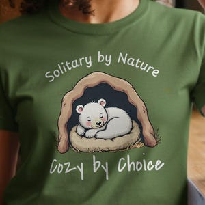 Cozy Bear T-Shirts, Napping Cartoon Polar Bear Solitary Nature Tees for Introvert Gift, Cozy by Choice Apparel for Animal Nature Lovers
