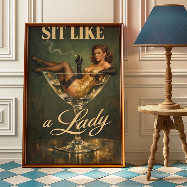 Sit Like a Lady Vintage Feminist Martini Wall Art - Empowered Woman Art Print