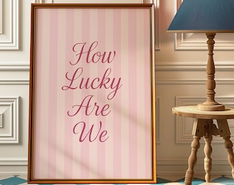 How Lucky Are We Print: Retro Pink Stripes, Coquette Room Decor