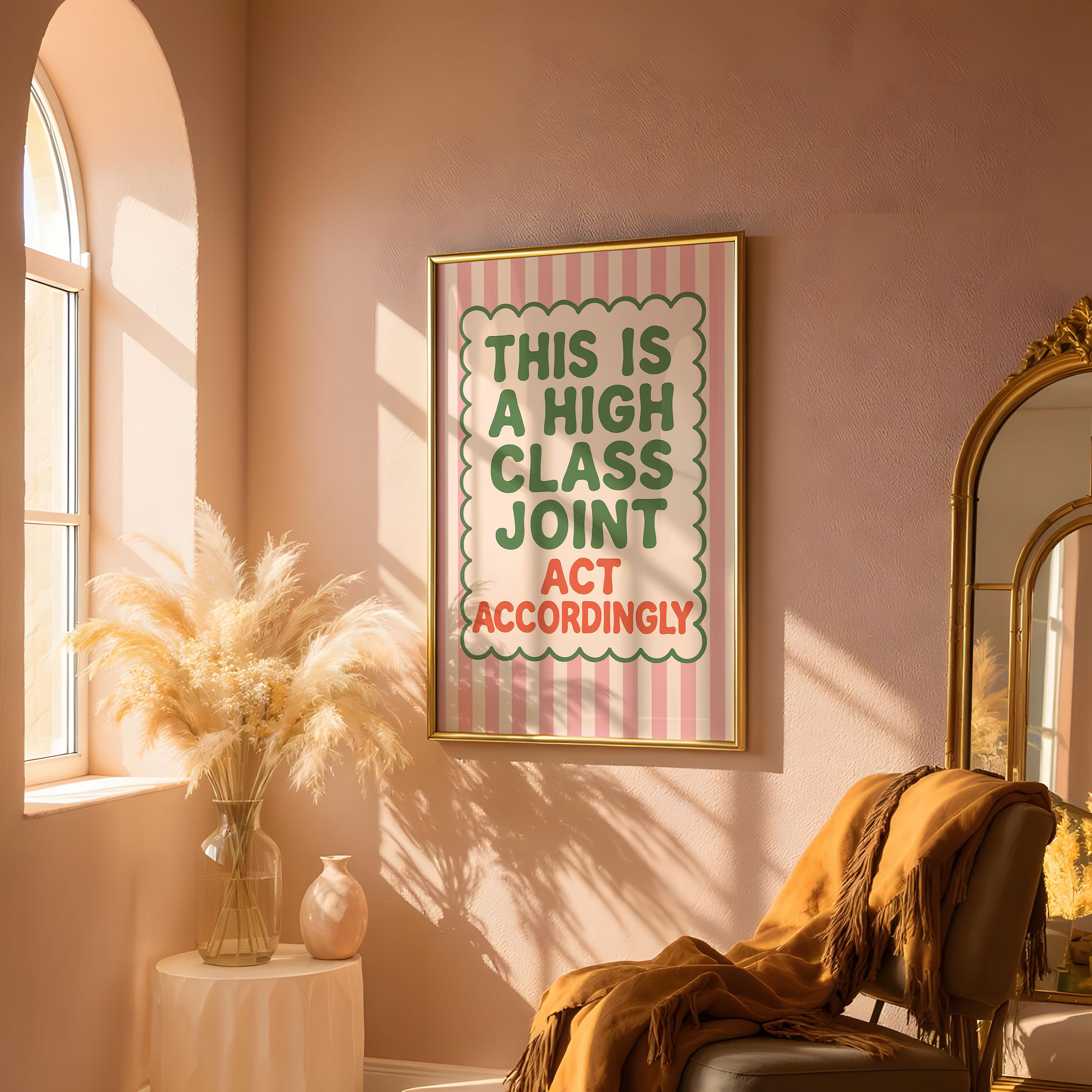 This is A High Class Joint Poster - Retro Trendy Quote Apartment Decor ...