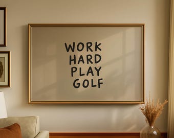 Work Hard Play Golf Horizontale muurkunst, motiverende golfcitaatprint, handgeschreven golfdecor voor kantoor, man Cave of cadeau voor golfliefhebbers
