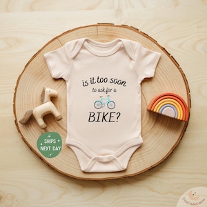 Is It Too Soon To Ask For A Bike Baby Onesie®, Funny Baby Bodysuit, Cute Bicycle Theme Baby Outfit, Unique Newborn Gift Idea