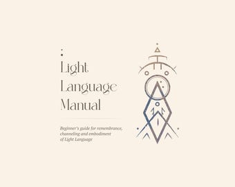Light Language Manual | What are Light Codes & How to Channel | Beginner's Guide PDF