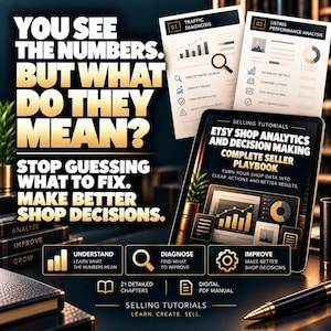 May include: A digital PDF manual titled Etsy Shop Analytics and Decision Making Complete Seller Playbook, featuring charts, graphs, and text about traffic diagnosis and performance analysis, with the headline You See The Numbers. But What Do They Mean?