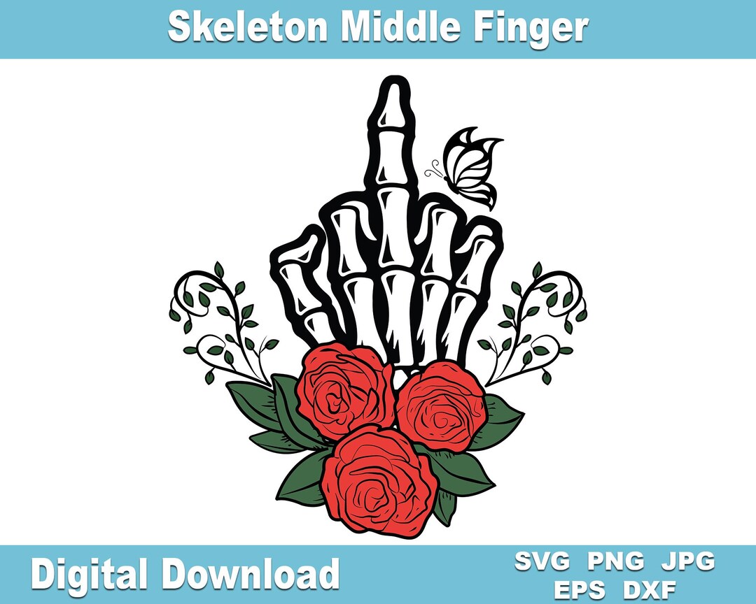 Skeleton Middle Finger SVG, Gothic Skull Hand Roses PNG, Floral ...
