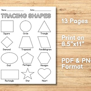 May include: A printable worksheet with 13 pages of tracing shapes for kids. The shapes include a square, circle, triangle, diamond, trapezoid, parallelogram, oval, pentagon, hexagon, rectangle, star, and heart. The worksheet is designed to be printed on 8.5" x 11" paper and is available in PDF and PNG format.