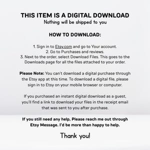May include: Text-based instructions on how to download a digital purchase from Etsy.com. The text explains how to access the download page for digital files after purchasing from Etsy.com. The text also includes a note that digital purchases cannot be downloaded through the Etsy app.