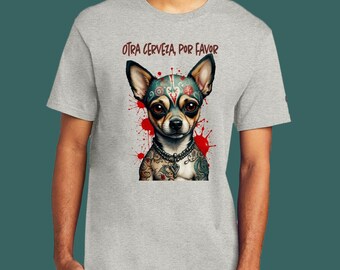 Funny Spanish Beer Chihuahua Shirt Fathers Day Gift El Paso Unisex Champion T-shirt Another Beer Dog Dad Bad Ass Chihuahua Champion Tee