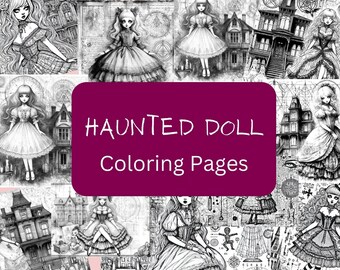 May include: A collection of black and white coloring pages featuring gothic dolls and haunted houses. The text "HAUNTED DOLL Coloring Pages" is displayed on a dark pink background. The pages are arranged on a light pink background.