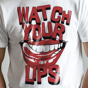 Watch Your Lips Graphic Tee: Edgy Streetwear Statement Shirt