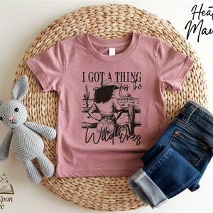 I Got a Thing for the Wild Ones T-Shirt, Black Cowgirl Tee, Gift for Her, Western Cowgirl Tee, Wild Western Shirt, America Cowgirl Shirt