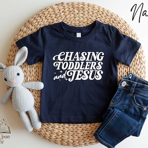 Bible Verse Toddler T-Shirt, Chasing Toddlers and Jesus T-Shirt, Toddlers Jesus Christian Shirt, Christian Toddler Chasing Jesus Shirt