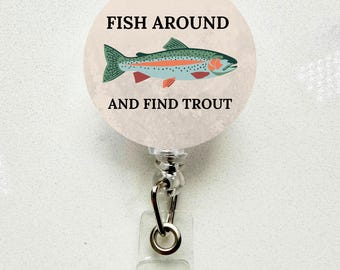 Funny “Fish Around Find Trout” Badge Reel – Retractable Work ID Holder Gift