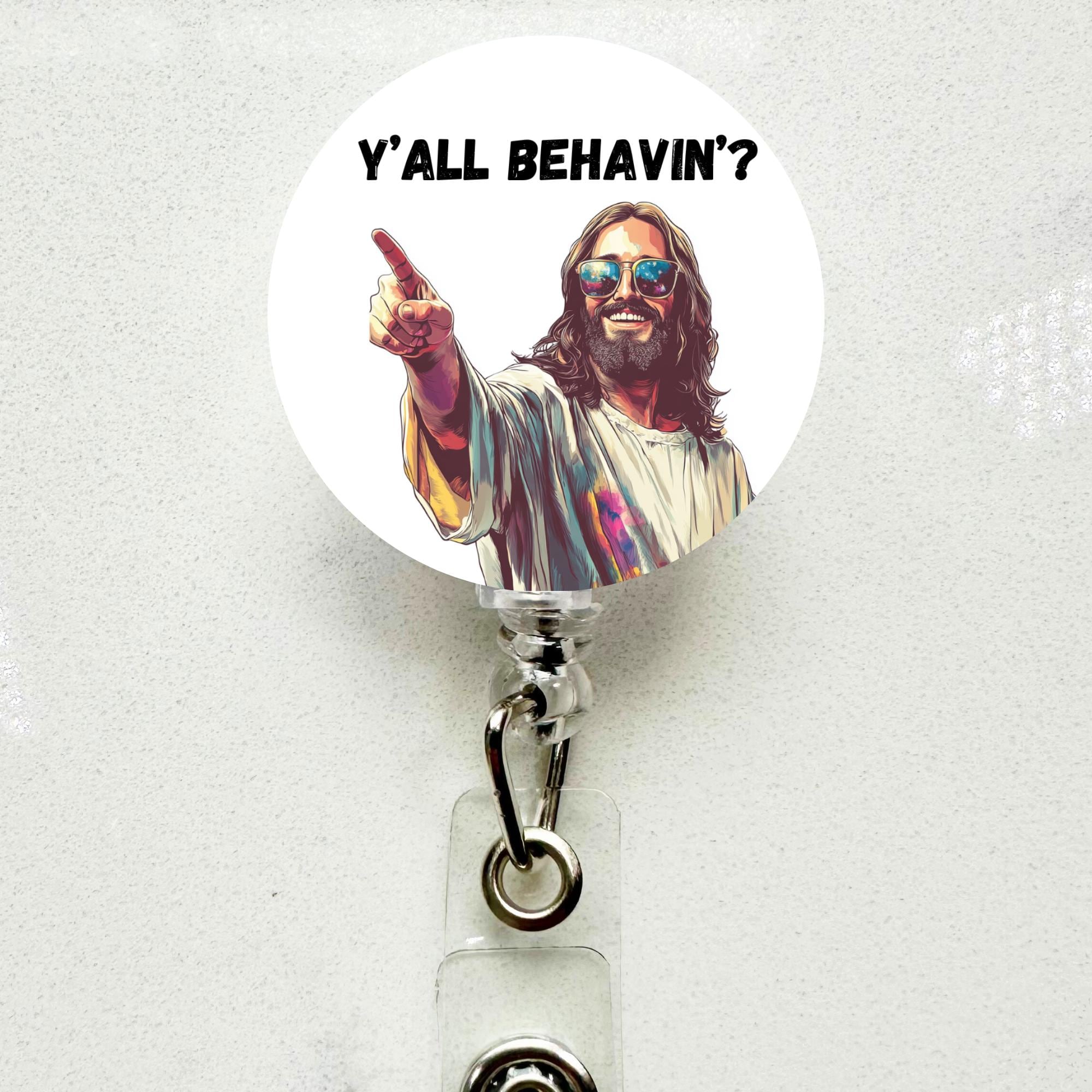 Funny Jesus, Y’all Behavin’? Badge Reel – Nurse ID Holder – Retractable Clip – Cute Faith Badge – RN, Tech, Coworker Gift