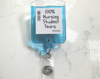Nursing Student Tears IV Bag Badge Reel: Retractable ID Holder