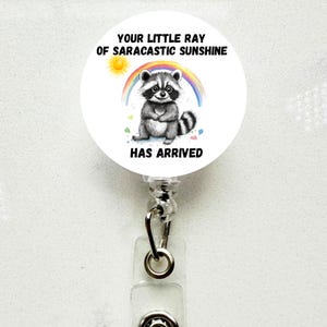 Raccoon Sarcastic Ray of Sunshine Badge Reel: Funny Nurse ID Holder