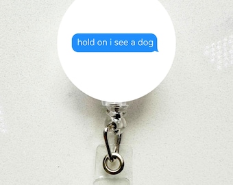 Funny Dog Meme Badge Reel - Retractable ID Holder - Nurse, Office Gift