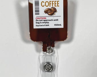 Coffee IV Bag Badge Reel: Retractable ID Holder - Nurse Gift