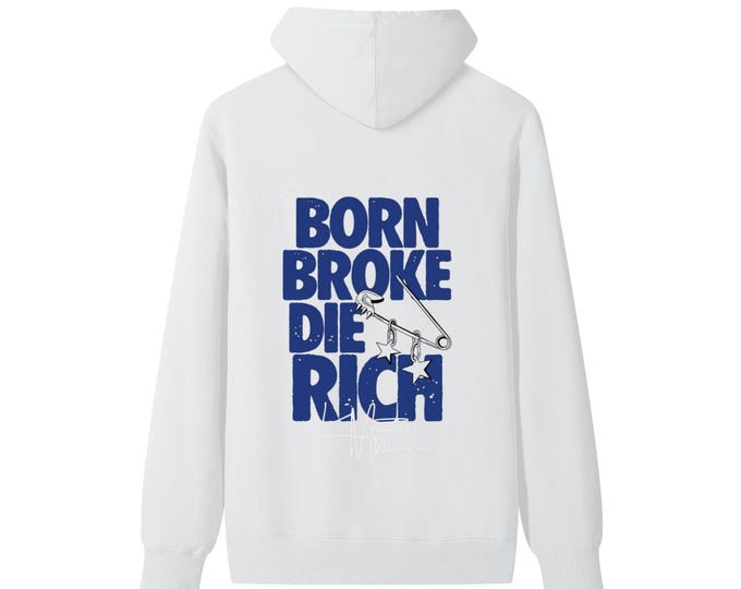 KIING MODE "Born Broke Die Rich" Classic Unisex Cotton Hoodie
