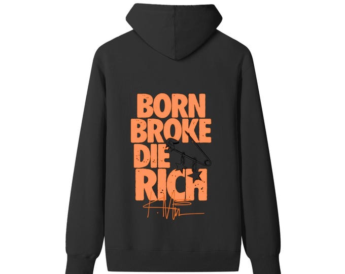 KIING MODE "Born Broke Die Rich" Classic Unisex Cotton Hoodie