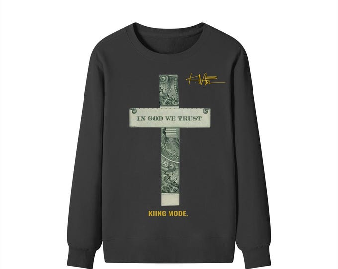 KIING MODE "In God We Trust" Classic Unisex Cotton Sweatshirt