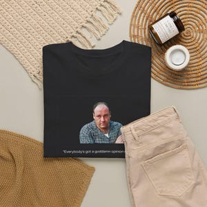 Sopranos Quote T-Shirt | TV Show Quote Tee