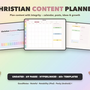May include: A digital Christian Content Planner featuring three tablet screens displaying a monthly calendar, daily planning pages, and a cover page. The text reads Christian Content Planner, Plan content with integrity, and Undated, 69 pages, hyperlinked.