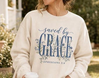 Saved by Grace-sweater, gebloemde christelijke ronde hals, Efeziërs 2:8 bijbelvers, geloofscadeau voor vrouwen