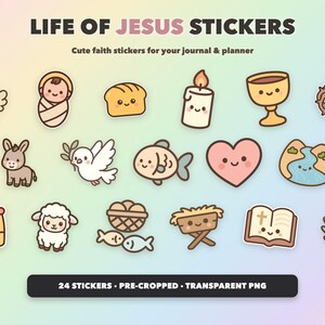 May include: A collection of 24 stickers titled LIFE OF JESUS STICKERS featuring cute, illustrated icons including an angel, baby, bread, candle, chalice, crown of thorns, donkey, dove, fish, heart, landscape, crown, sheep, basket, manger, bible, and leaf.