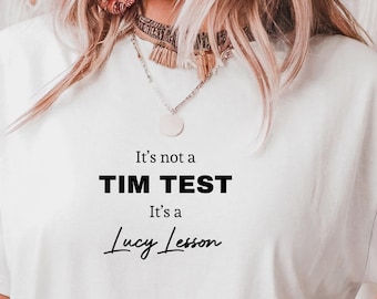 The Rookie Chenford Shirt | Tim Test Lucy Lesson Tee | Funny TV Show Quote T-Shirt | Tim & Lucy Fan Merch | Unisex Graphic Tee