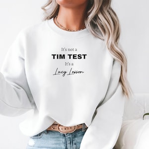 The Rookie Chenford Sweatshirt Tim Test Lucy Lesson Sweatshirt Funny TV Show Quote T-Shirt Tim & Lucy Fan Merch