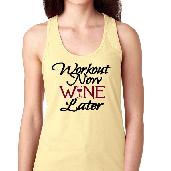 Workout Now Wine Later Racer back fitness tank top fitness apparel shirts,workout tank tops,work out tanks Gym apparel exercise clothing