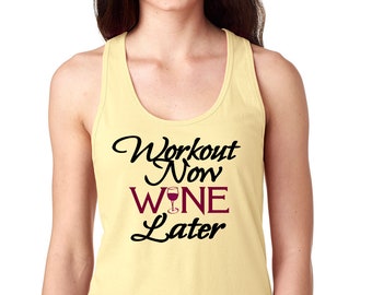 Workout Now Wine Later Racer back fitness tank top fitness apparel shirts,workout tank tops,work out tanks Gym apparel exercise clothing