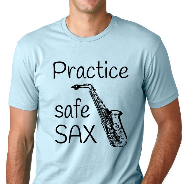 Practice safe sax funny saxophone player t shirt music musician humor tee