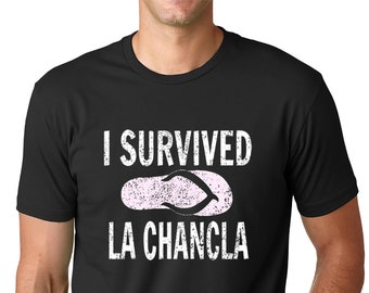 I Survived La Chancla Funny T shirt Mexican Mom Humor Tee Hispanic apparel Mexico tshirt