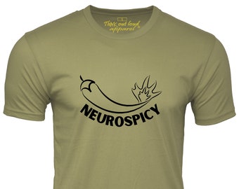 Neurospicy funny shirt neurodivergence humor tee