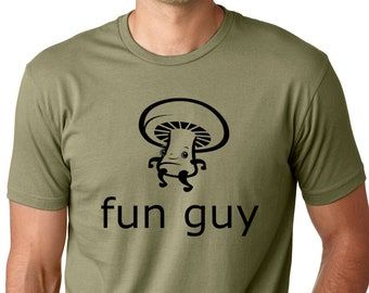 Fun guy drôle T-shirt sérigraphié champignon humour Tee cadeaux pour les gars cadeaux pour hommes drôle champignon Tee Funguy T-Shirt