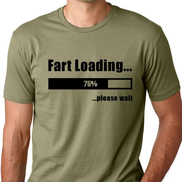 Fart Loading Funny T-shirt Humor Tee Joke gag Tshirt for man gifts for guys gifts for men gifts for dad