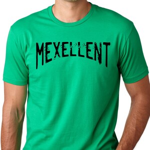 Mexellent Funny T-shirt Mexican Humor Tshirt Mexico Tee Spanish joke Gift spanglish T-shirt