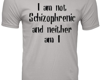 I am not Schizophrenic Combed Cotton Fitted Tee