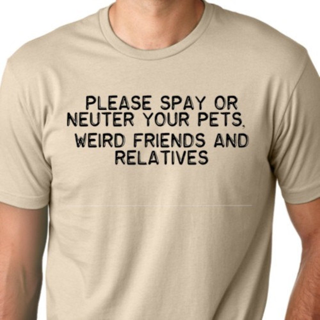 Spay And Neuter T-Shirts for Sale