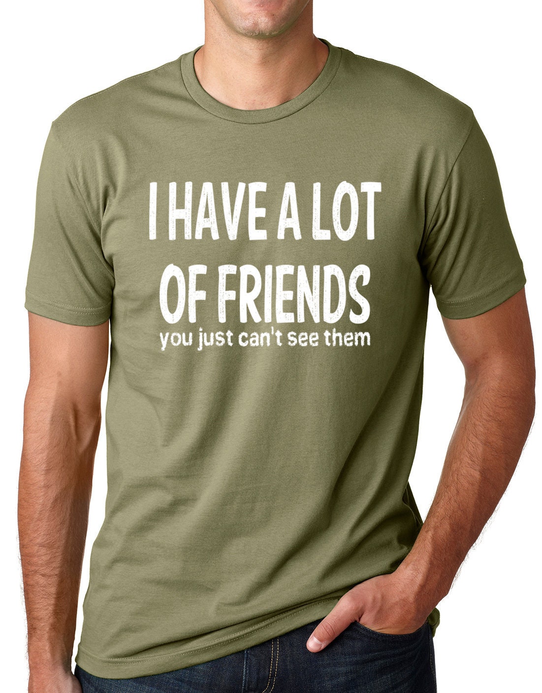 I Have a Lot of Friends You Just Cant See Them Funny T Shirt - Etsy I Have a Lot of Friends You Just Cant See Them Funny T Shirt - Etsy