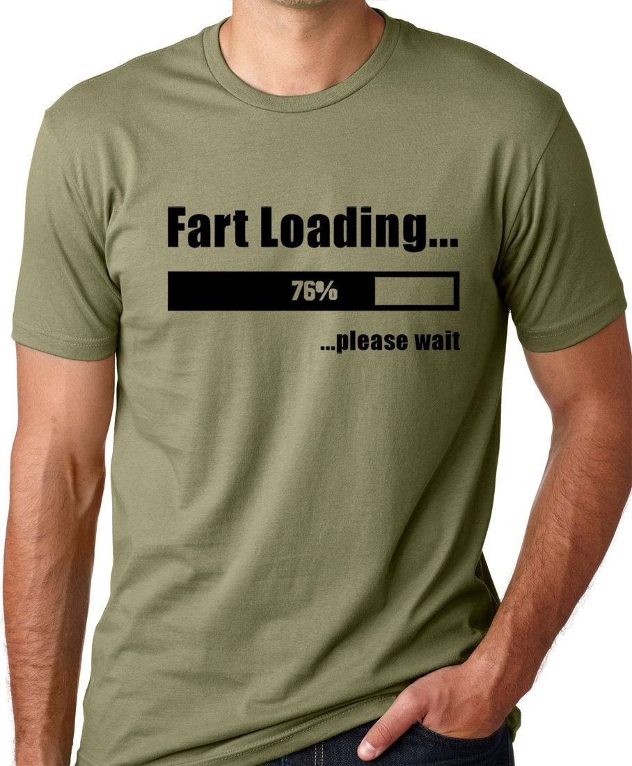 Fart Loading Funny T-shirt Humor Tee Joke Gag Tshirt for Man Gifts for Guys  Gifts for Men Gifts for Dad 