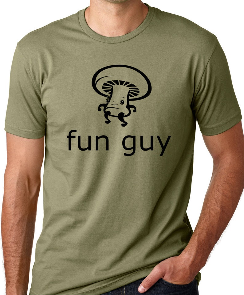 Fun guy funny T shirt Screenprinted Mushroom Humor Tee gifts for Guys Gifts for Men Funny Mushroom Tee Funguy T-Shirt image 1