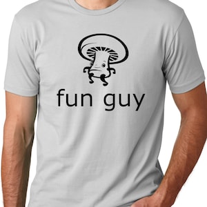 Fun guy funny T shirt Screenprinted Mushroom Humor Tee gifts for Guys Gifts for Men Funny Mushroom Tee Funguy T-Shirt image 2