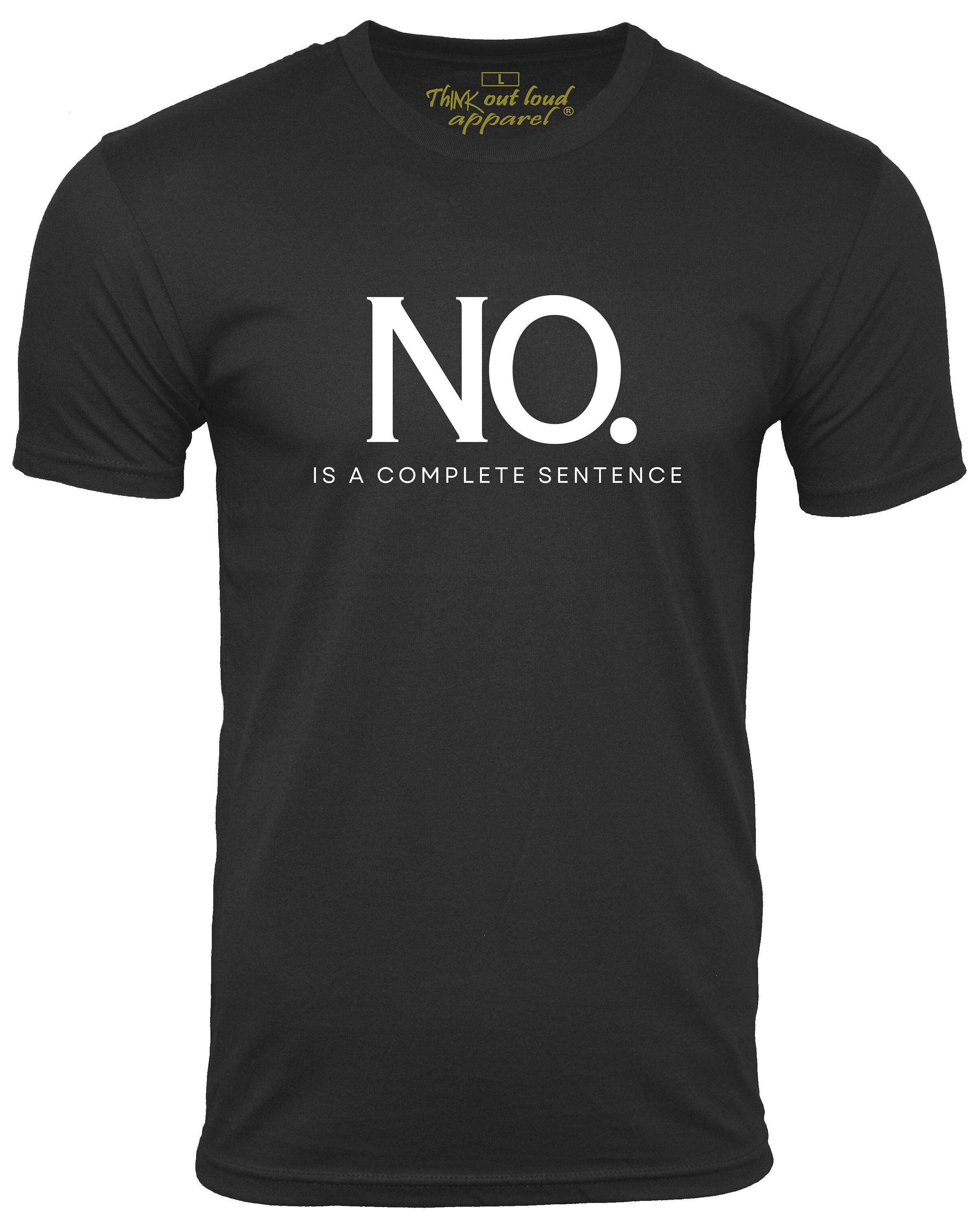 No is A Complete Sentence T Shirt Awareness - Etsy