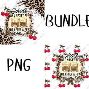 shots are nasty but then again after a few so am i  BUNDLE PNG