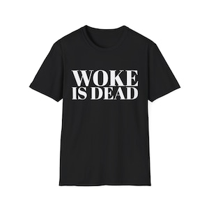 South Park Woke is Dead Funny Satire T-Shirt - Political Humor Tee