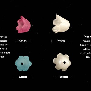 May include: Four flower-shaped beads in different colors and sizes. The beads are 6mm, 8mm, 9mm, and 10mm in diameter. The text on the image reads: "If you want to have a center bead fit into the colored bead style, a 4mm bead fits best" and "If you want to have a center bead fit in the Lily of the Valley style, a 6mm bead fits best".