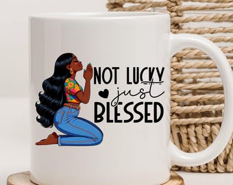 Not Lucky Just Blessed PNG, Black Girl Praying Clipart, Christian Sublimation Design, Afro Woman Graphic, Faith Quote PNG